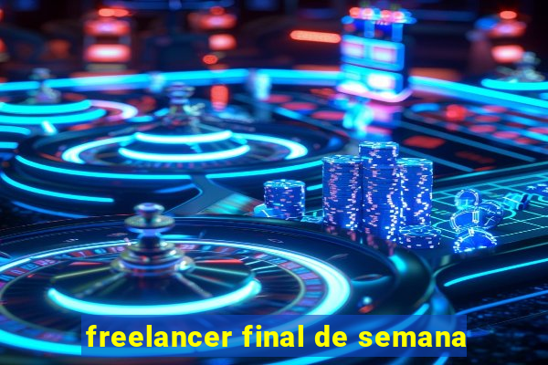 freelancer final de semana